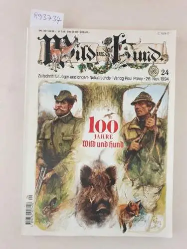 Verlag Paul Parey: Wild und Hund : Jubiläumsheft : Hundert Jahre Wild und Hund : 97. Jahrgang : Nr. 24 : 26. Nov. 1994. 