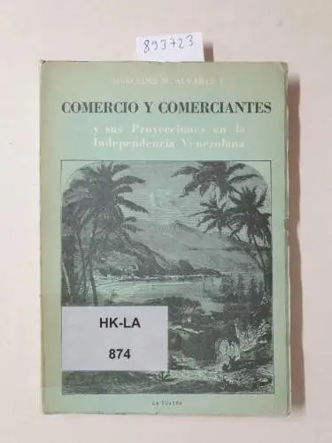 Alvarez F., Mercedes M: Comercio y comerciantes y sus proyecciones en la independencia venezolana. 