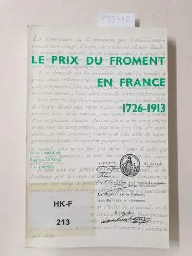 Labrousse, Ernest: Le prix du froment en France au temps de la monnaie stable. -1726-1913-. Réédition de grands tableaux statistiques. 