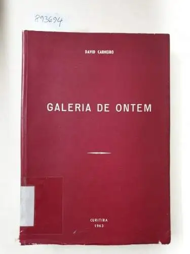 Carneiro, David: Galeria De Ontem E De Hoje : mit Widmung des Autors. 