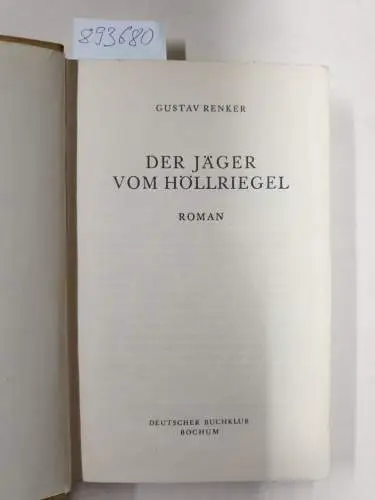 Renker, Gustav: Der Jäger vom Höllriegel. Roman. 
