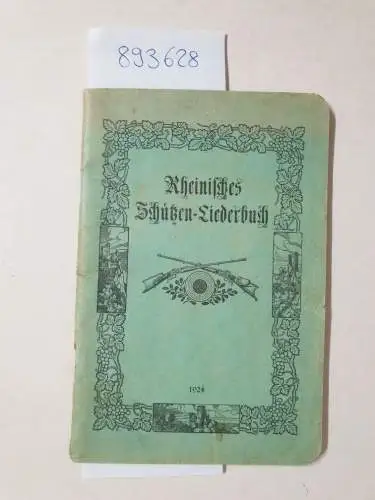 Müller, Serv: Rheinisches Schützen-Liederbuch, zusammengestellt von Serv Müller. 