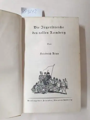 Kipp, Friedrich: Die Jägerstreiche des tollen Romberg. 