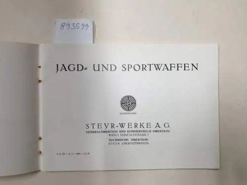 Steyr-Werke A.G: Steyr Jagd- u. Sportwaffen. 