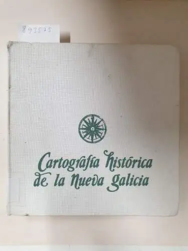 Universidad de Guadalajara: Cartografia historica de la Nueva Galicia (Spanish Edition). 
