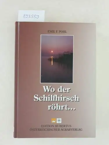 Pohl, Emil F: Wo der Schilfhirsch röhrt ... 