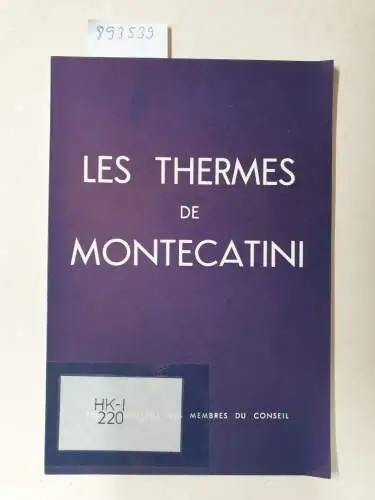 Société des Thermes de Montecatini: Les Thermes de Montecatini. 