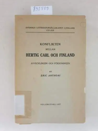 Anthoni, Eric: Konflikten mellan hertig Carl och Finland. Avveckling och försoningen. 