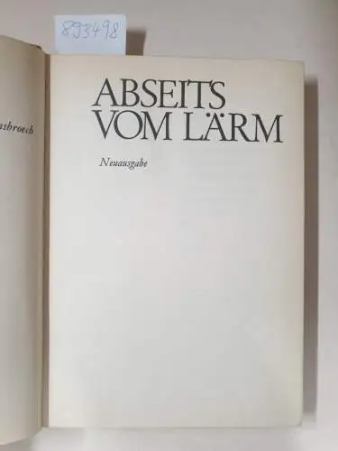 Hoensbroech, Lothar Graf: Abseits vom Lärm. Neuausgabe
 Mit 25 Aufnahmen des Verfassers. 