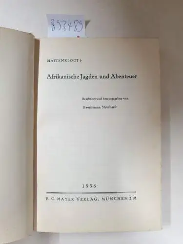 Mattenklodt, Wilhelm und Hauptmann Steinhardt: Afrikanische Jagden und Abenteuer. 