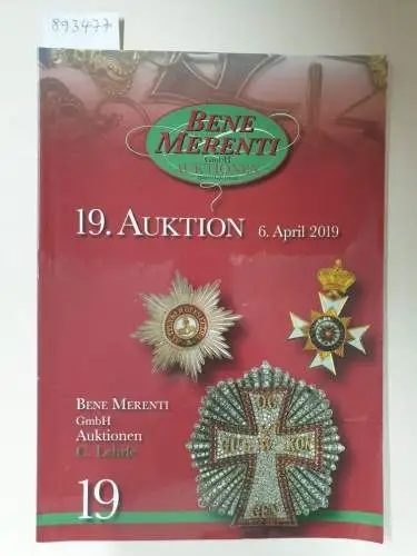 Bene Merenti GmbH: 19. Auktion : 6. April 2019. 