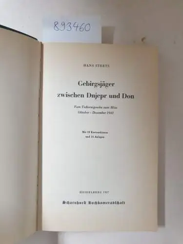 Steets, Hans: Gebirgsjäger zwischen Dnjepr und Don. Vom Tschernigowka zum Mius, Oktober - Dezember 1941
 (Die Wehrmacht im Kampf 15). 