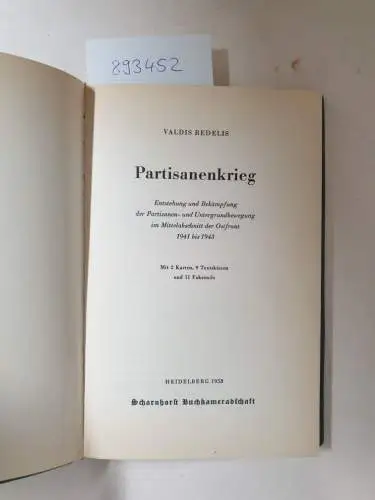 Redelis, Valdis: Partisanenkrieg. Entstehung und Bekämpfung der Partisanen- und Untergrundbewegung im Mittelabschnitt der Ostfront
 1941 bis 1943 (Die Wehrmacht im Kampf 17). 