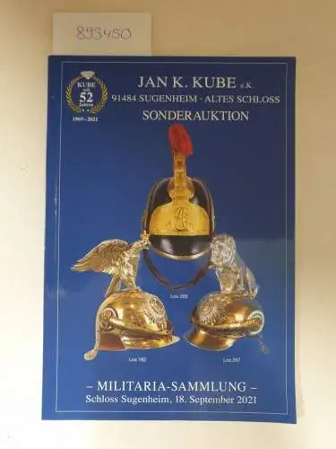 Kube, Jan K: Sonderauktion: Militaria-Sammlung
 Schloss Sugenheim, 18. September 2021. 