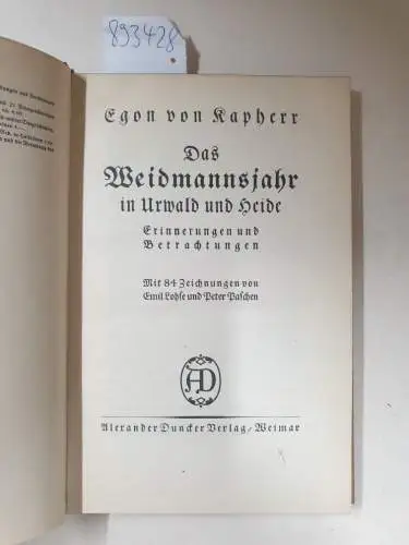 Kapherr, Egon von: Das Weidmannsjahr in Urwald und Heide. Erinnerungen und Betrachtungen. 