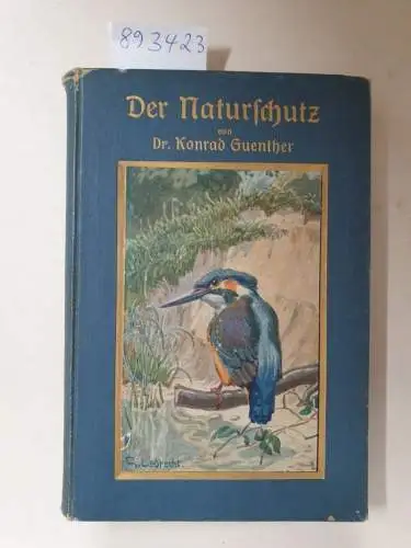 Guenther, Konrad: Der Naturschutz. 