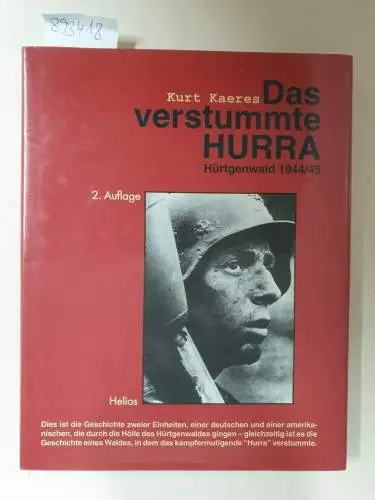Kaeres, Kurt: Das verstummte Hurra: Hürtgenwald 1944/45. 