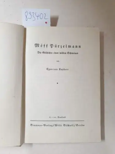 Kapherr, Egon von: Möff Pürzelmann. Die Geschichte eines wilden Schweines. 