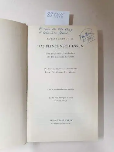 Churchill, Robert und Gustav Leithäuser: Das Flintenschiessen. Eine praktische Schießschule für den Flugwild-Schützen
 Die deutsche Bearbeitung bearbeitete Prof. Dr. Gustav Leithhäuser. 