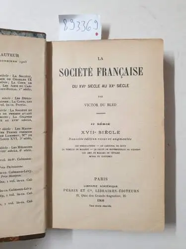 Bled, Victor du: La Société Française du XVIème au XXème siècle. (II. série) : XVIIème siècle. 