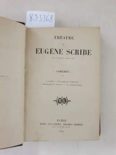 Scribe, Eugène: Théâtre de Eugène Scribe, volume I : (Comedies). 