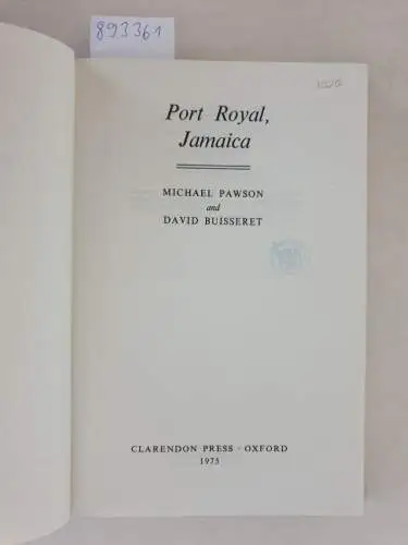 Pawson, Michael and David Buisseret: Port Royal Jamaica. 