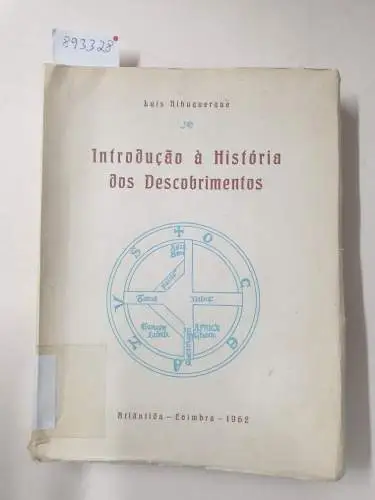 Albuquerque, Luis: Introducao à História dos Descobrimentos : (Originalausgabe). 