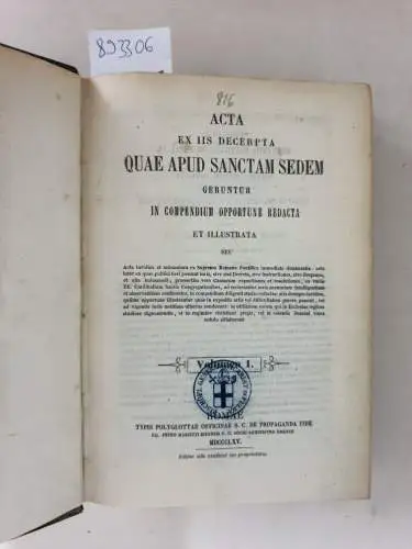 Heiliger Stuhl: Acta (Sanctae Sedis) : (Volumen I) ...ex iis decerpta quae apud sanctam sedem.... : 1865. 