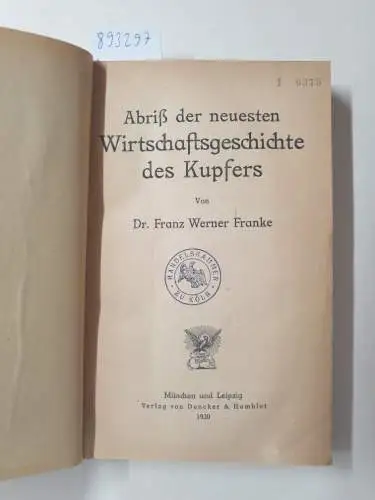 Franke, Franz Werner: Abriss der neuesten Wirtschaftsgeschichte des Kupfers. 