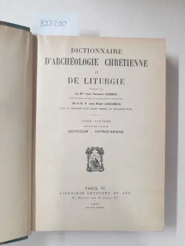 Cabrol, Fernand und Henri Leclercq (Hrsg.): Dictionnaire d'archéologie chrétienne et de liturgie. Halbband 6.2. 