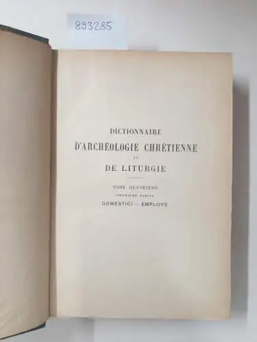 Cabrol, Fernand und Henri Leclercq (Hrsg.): Dictionnaire d'archéologie chrétienne et de liturgie. Halbband 4.2. 
