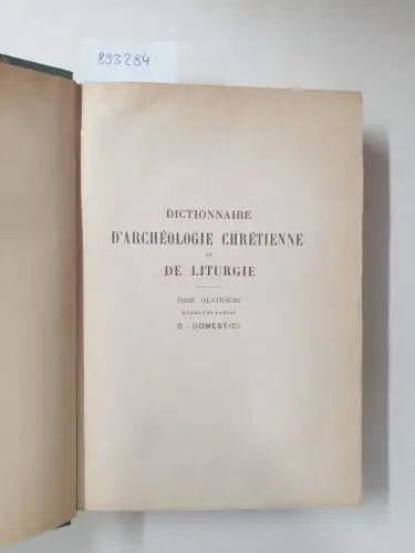 Cabrol, Fernand und Henri Leclercq (Hrsg.): Dictionnaire d'archéologie chrétienne et de liturgie. Halbband 4.1. 