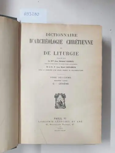 Cabrol, Fernand und Henri Leclercq (Hrsg.): Dictionnaire d'archéologie chrétienne et de liturgie. Halbband 2.2. 