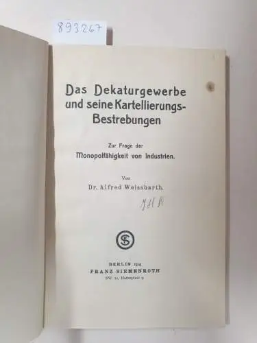 Weissbarth, Alfred: Das Dekaturgewerbe und seine Kartellierungs-Bestrebungen. 