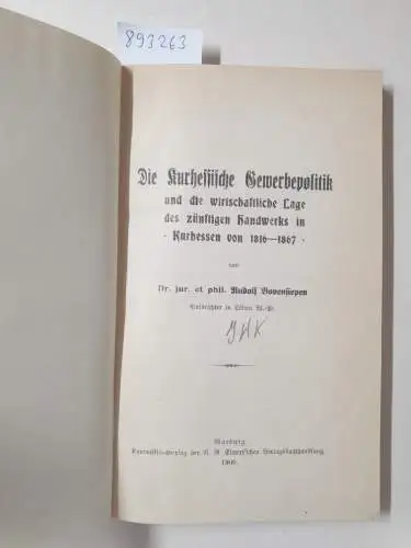 Bovensiepen, Rudolf: Die kurhessische Gewerbepolitik und die wirtschaftliche Lage des zünftigen Handwerks in Kurhessen von 1816-1867. 
