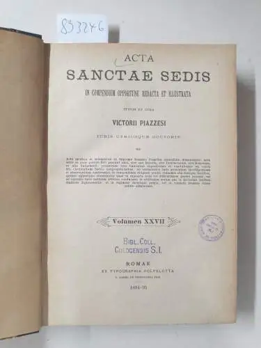 Piazzesi, Victorio: Acta Sanctae Sedis : (Volumen XXVII) : 1894 - 1895. 