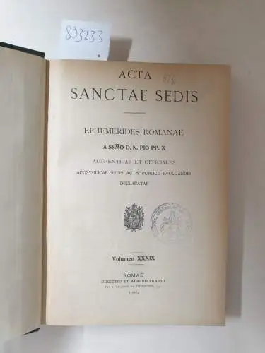 Heiliger Stuhl: Acta Sanctae Sedis : (Volumen XXXIX) : 1906. 