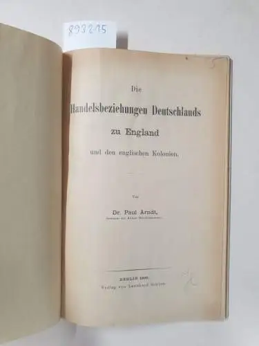 Arndt, Paul: Die Handelsbeziehungen Deutschlands zu England und den englischen Kolonien. 