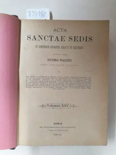 Piazzesi, Victorio: Acta Sanctae Sedis : (Volumen XXV) : 1892 - 1893. 