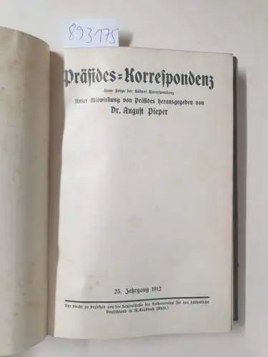 Pieper, August: Präsides-Korrespondenz : Neue Folge der Kölner Korrespondenz : (25. Jahrgang 1912 in einem Band). 