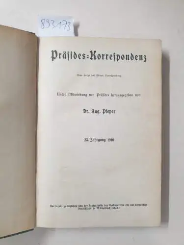 Pieper, August: Präsides-Korrespondenz : Neue Folge der Kölner Korrespondenz : (23. Jahrgang 1910 in einem Band). 