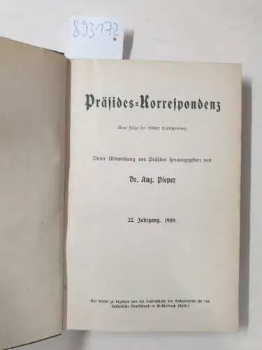 Pieper, August: Präsides-Korrespondenz : Neue Folge der Kölner Korrespondenz : (22. Jahrgang 1909 in einem Band). 