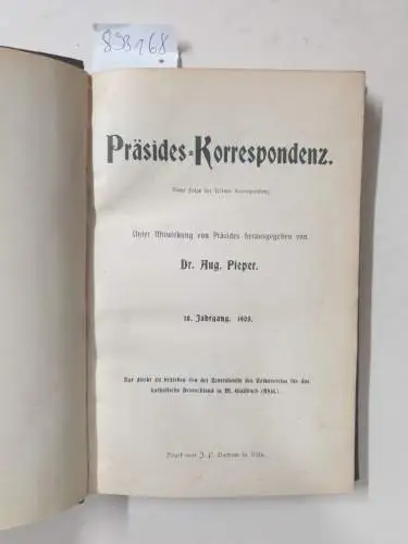 Pieper, August: Präsides-Korrespondenz : Neue Folge der Kölner Korrespondenz : (18. Jahrgang 1905 in einem Band). 