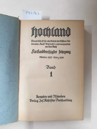 Muth, Karl (Hrsg.): Hochland : Halbjahresband : 35.1 : 1935/36 
 Monatsschrift für alle Gebiete des Wissens, der Literatur & Kunst. 