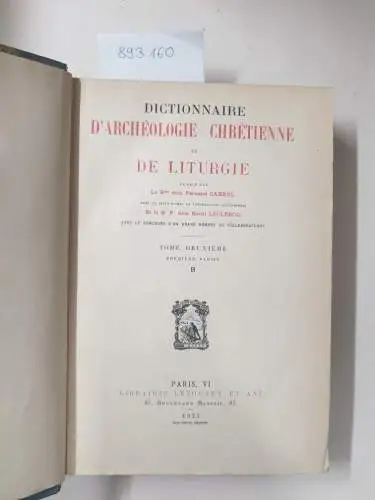 Cabrol, Fernand und Henri Leclercq (Hrsg.): Dictionnaire d'archéologie chrétienne et de liturgie. Halbband 2.1. 
