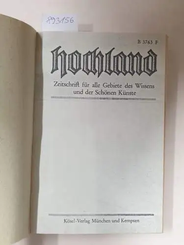 Muth, Karl (Hrsg.): Hochland : Halbjahresband : 38.1 : 1940/41 
 Monatsschrift für alle Gebiete des Wissens, der Literatur & Kunst. 