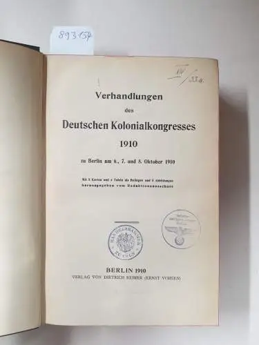 Redaktionsausschuss des Deutschen Kolonialkongresses 1910 (Hrsg.): Verhandlungen des Deutschen Kolonialkongresses 1910 
 zu Berlin am 6., 7. und 8. Oktober 1910. 