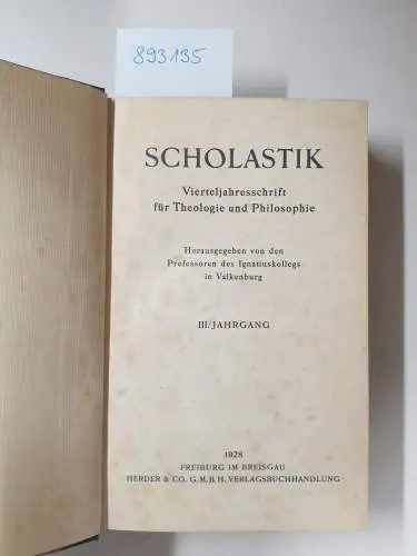 Professoren des Ignatiuskollegs in Valkenburg (Hrsg.): Scholastik. Vierteljahresschrift für Theologie und Philosophie, 3. Jahrgang. 