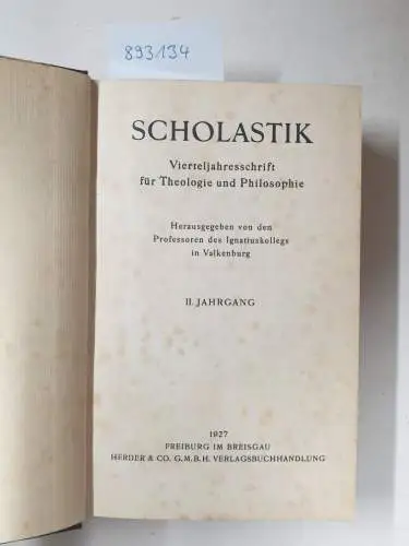 Professoren des Ignatiuskollegs in Valkenburg (Hrsg.): Scholastik. Vierteljahresschrift für Theologie und Philosophie, 2. Jahrgang. 