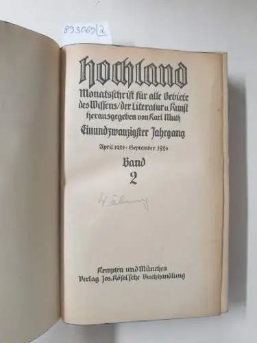 Muth, Karl (Hrsg.): Hochland : 21. Jahrgang : Oktober 1923 - September 1924 : Band 1 und 2 : (in 2 Bänden) 
 Monatsschrift für alle Gebiete des Wissens, der Literatur & Kunst. 
